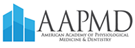 American Academy of Physiological Medicine and Dentistry (AAPMD)