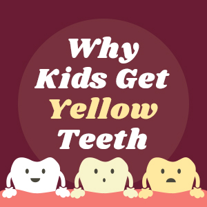Houston dentist, Dr. Meghna Dassani at Dassani Dentistry discusses reasons that children’s teeth turn yellow and what can be done to prevent or treat the problem.